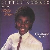 I'm Alright Now von Little Cedric