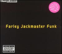 Trax Classix: Farley Jackmaster Funk von Farley Jackmaster Funk