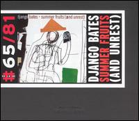 Summer Fruits (And Unrest) von Django Bates