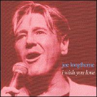 I Wish You Love von Joe Longthorne