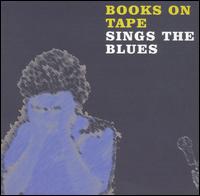 Sings the Blues von Books on Tape