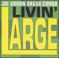 Livin' Large von Joe Krown