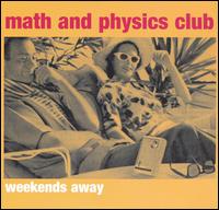 Weekends Away von Math and Physics Club