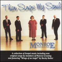 Then Sings My Soul von Monroe Crossing