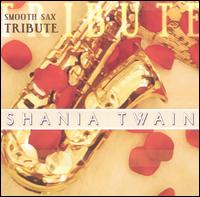 Smooth Sax Tribute to Shania Twain von Mark Arneson