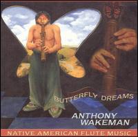 Butterfly Dreams: Native American Flute Music von Anthony Wakeman