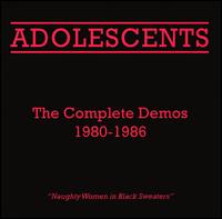 Complete Demos 1980-1986 von The Adolescents