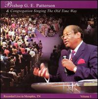 Singing the Old Time Way, Vol. 1 von Bishop G.E. Patterson