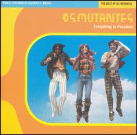 Everything Is Possible: The Best of Os Mutantes von Os Mutantes