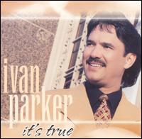 It's True von Ivan Parker