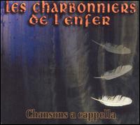 Chansons a Cappella von Les Charbonniers de l'Enfer