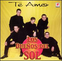 Te Amo von Los Dueños Del Sol