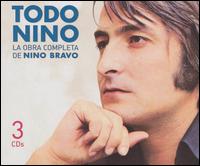 Todo Nino: La Obra Completa De von Nino Bravo