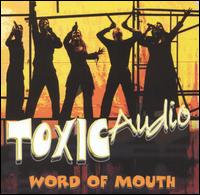 Word of Mouth von Toxic Audio