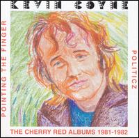 Pointing the Finger/Politicz: The Cherry Red Albums 1981-1982 von Kevin Coyne