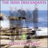 Across the Water von The Irish Descendants