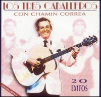 Con Chamin Correa: 20 Exitos von Tres Caballeros