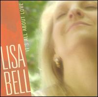 It's All About Love von Lisa Bell