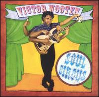 Soul Circus von Victor Wooten