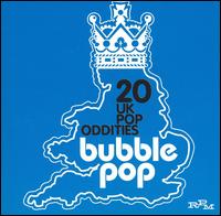 Bubble Pop: 20 UK Pop Oddities von Various Artists