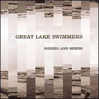 Bodies and Minds von Great Lake Swimmers