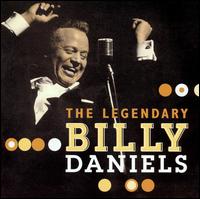 Legendary Billy Daniels von Billy Daniels