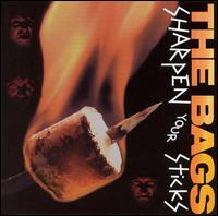 Sharpen Your Sticks von The Bags