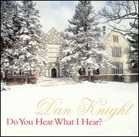 Do You Hear What I Hear? von Dan Knight