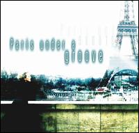 Paris Under a Groove von Various Artists