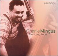 Young Rebel: Inspiration von Charles Mingus