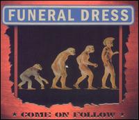 Come on Follow von Funeral Dress