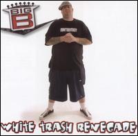 White Trash Renegade von Big B