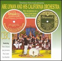 Hot Recordings by a West Coast Band, 1922-32 von Abe Lyman