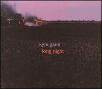 Long Night von Kyle Gann