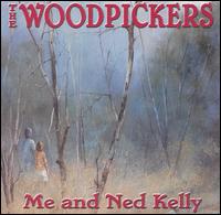 Me and Ned Kelly von Woodpickers