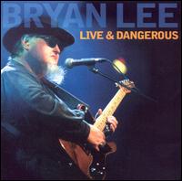 Live and Dangerous von Bryan Lee