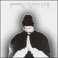 48 Hours: The White Album von E-White