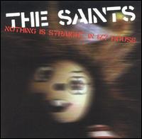 Nothing Is Straight in My House von The Saints