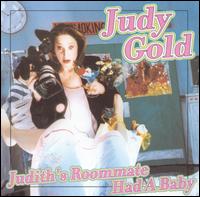 Judith's Roommate Had a Baby von Judy Gold