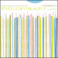 Disenchanted Hearts Unite von Tullycraft