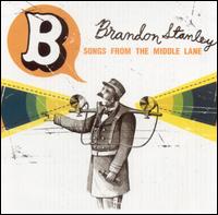 Songs from the Middle Lane von Brandon Stanley