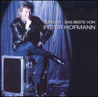 Tonight: Das Beste Von Peter Hoofmann von Peter Hoofmann