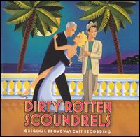 Dirty Rotten Scoundrels [Original Broadway Cast Recording] von Original Cast Recording