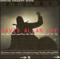 For the Soul and for the Mind: Demos of '71-'74 von David Allan Coe