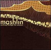 Pushing Through the Seasons von Mashlin