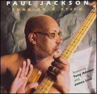 Funk on a Stick von Paul Jackson