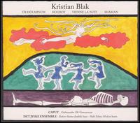 Kristian Blak: Úr Hólminum; Hogboy; Vienne la Nuit; Shaman von Kristian Blak