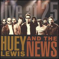 Live at 25 von Huey Lewis