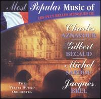 Most Popular Music of Charles Aznavour, Gilbert Bécaud, Michel Sardou, Jacques Brel von Velvet Sound Orchestra