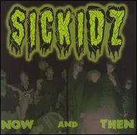 Now and Then von Sickidz